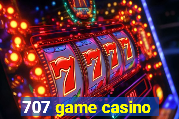 707 game casino