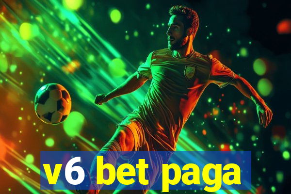 v6 bet paga