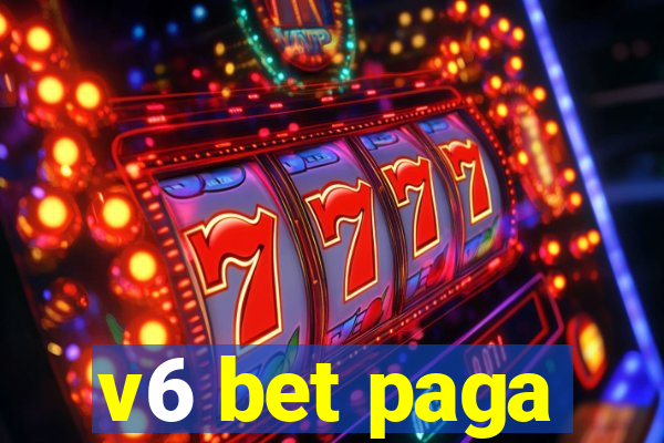 v6 bet paga