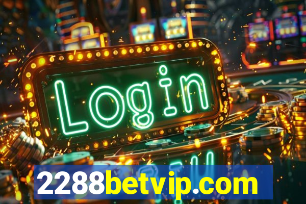 2288betvip.com