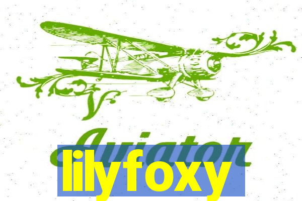 lilyfoxy
