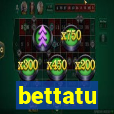 bettatu