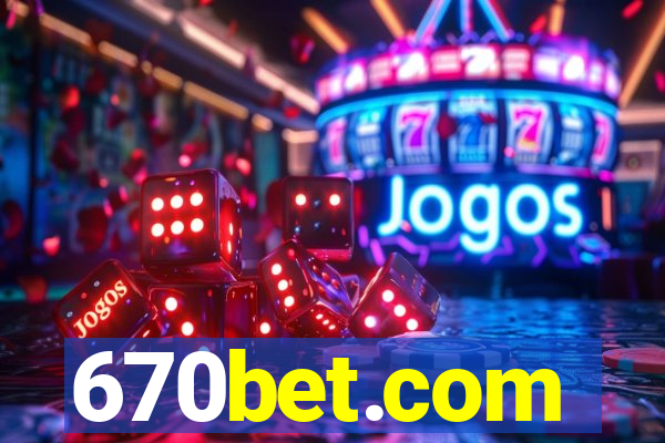 670bet.com