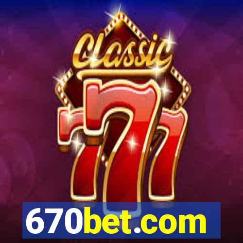 670bet.com