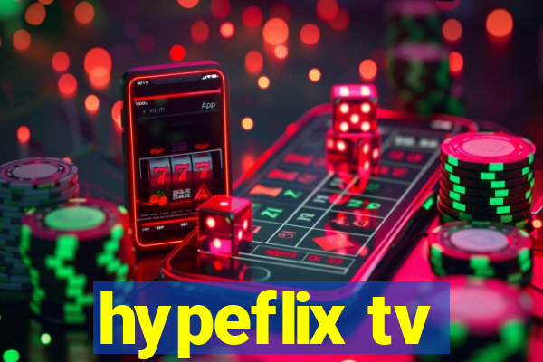 hypeflix tv