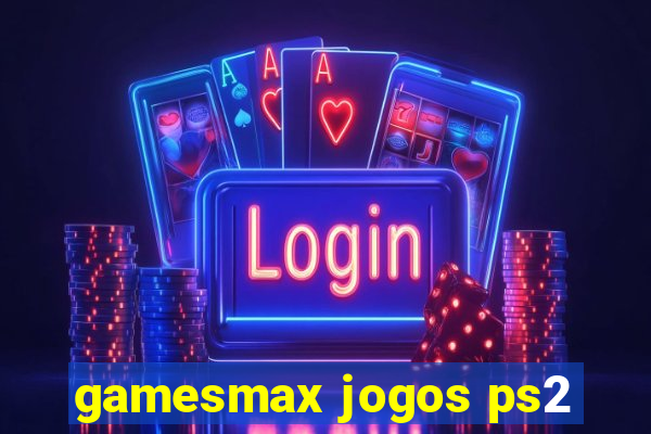 gamesmax jogos ps2