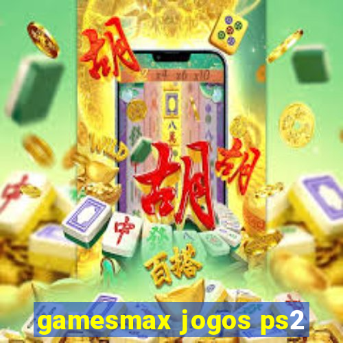 gamesmax jogos ps2