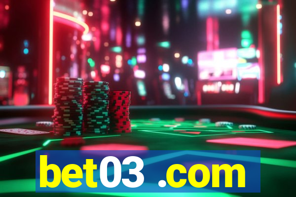 bet03 .com