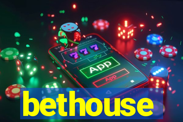 bethouse