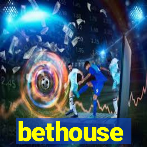 bethouse