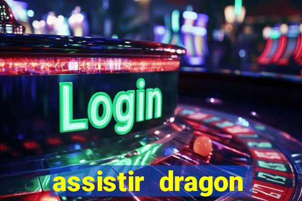 assistir dragon ball super broly