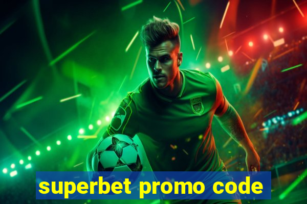 superbet promo code