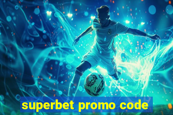 superbet promo code