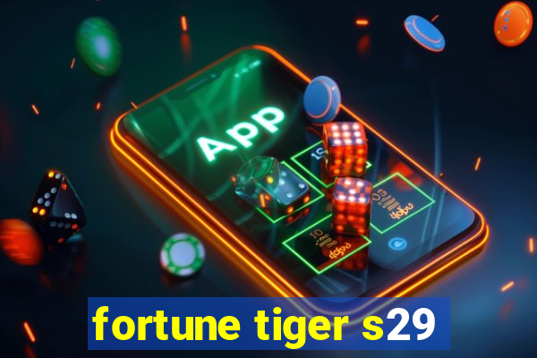 fortune tiger s29