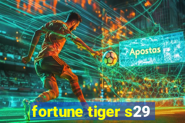 fortune tiger s29