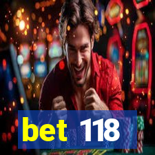 bet 118