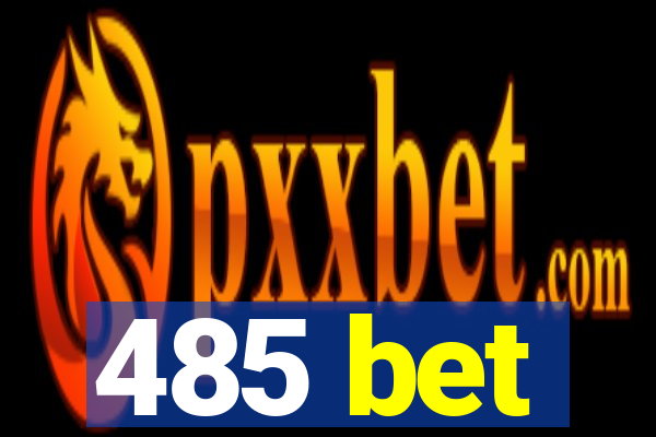485 bet
