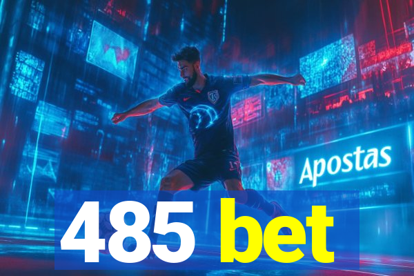 485 bet