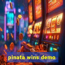 pinata wins demo