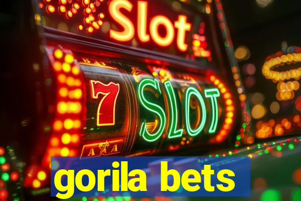 gorila bets