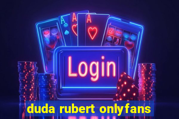 duda rubert onlyfans