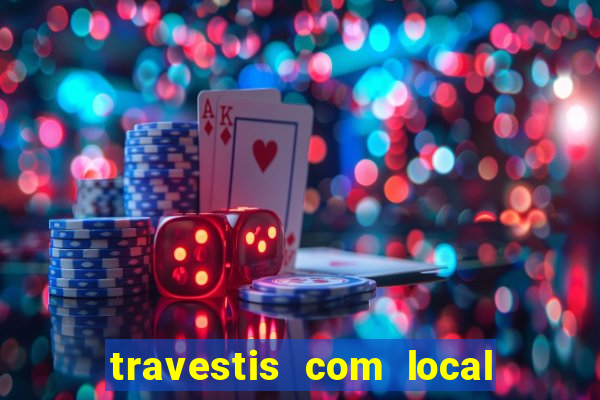 travestis com local porto alegre