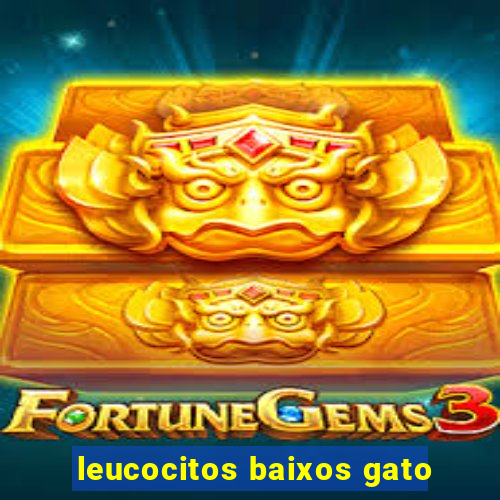 leucocitos baixos gato