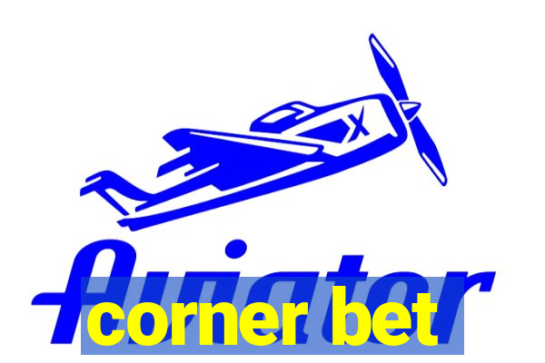 corner bet