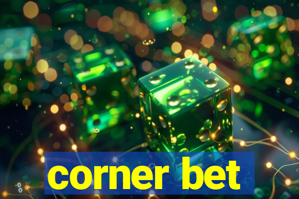 corner bet