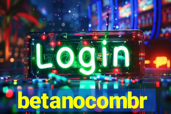 betanocombr