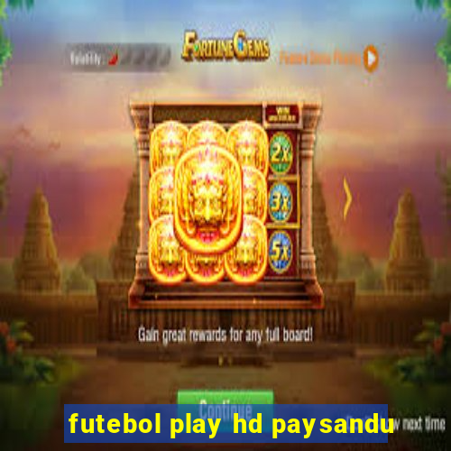 futebol play hd paysandu