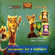 eurogamer bet é confiável