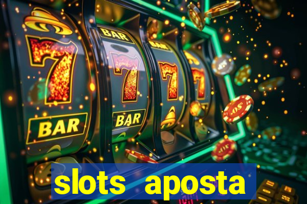 slots aposta mínima 1 centavo