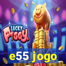 e55 jogo