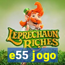 e55 jogo