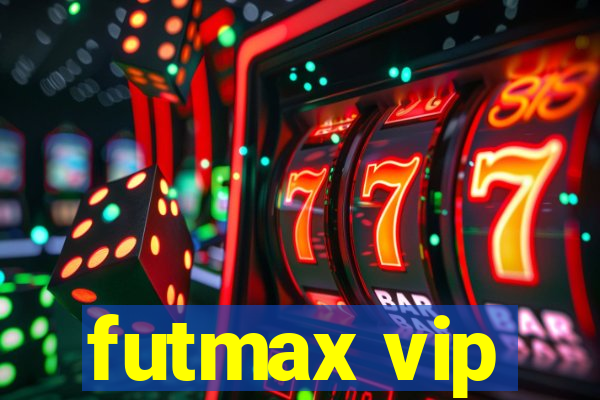 futmax vip