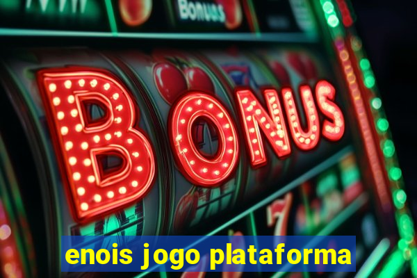 enois jogo plataforma