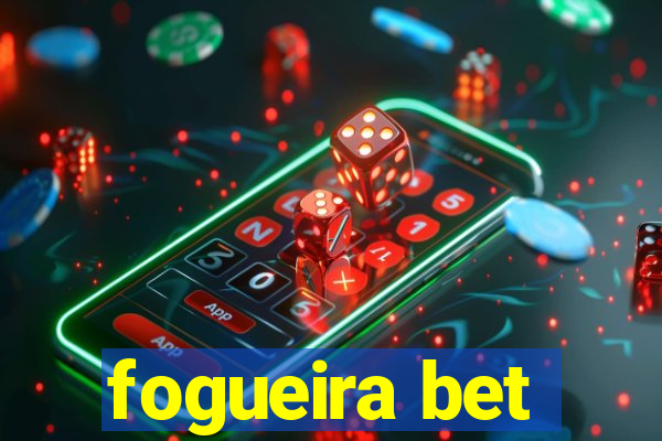 fogueira bet