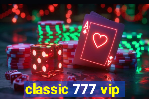 classic 777 vip