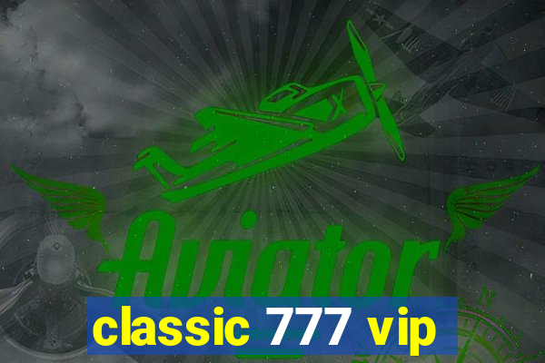 classic 777 vip