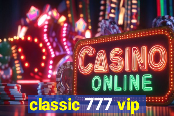 classic 777 vip