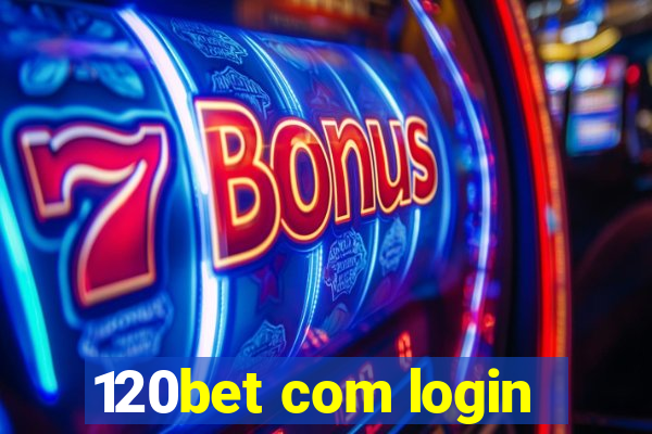 120bet com login