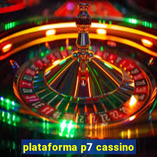 plataforma p7 cassino