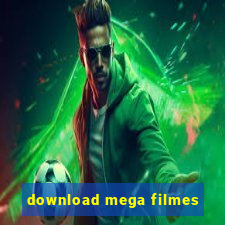 download mega filmes