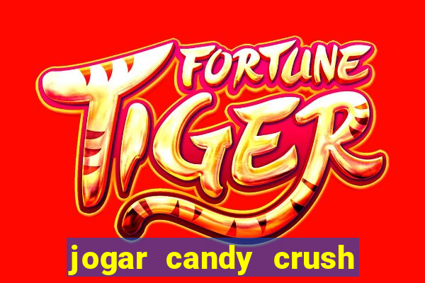 jogar candy crush e ganhar dinheiro