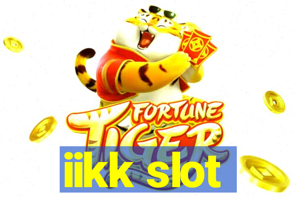iikk slot