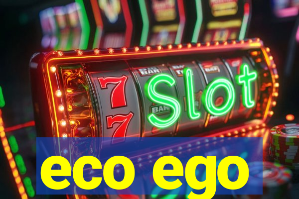 eco ego