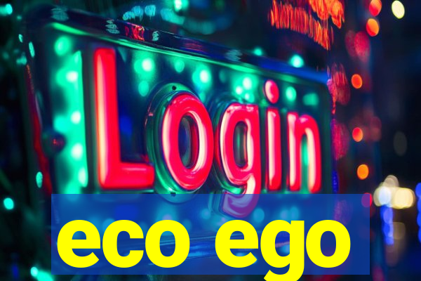 eco ego