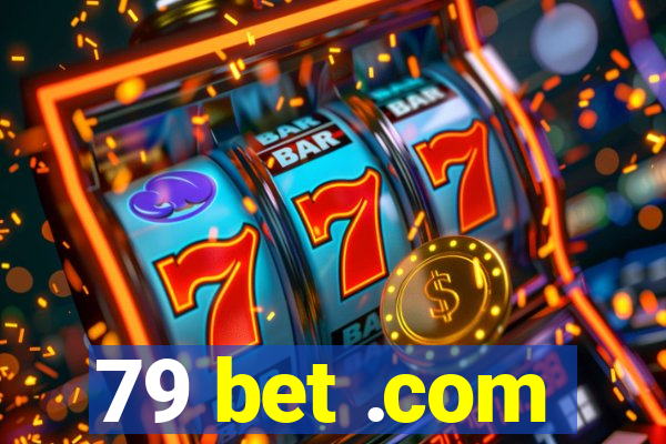 79 bet .com