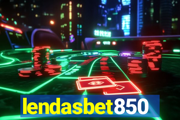 lendasbet850